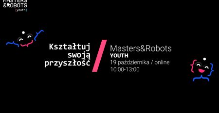 WYDARZENIE Masters & Robots Youth 19102023